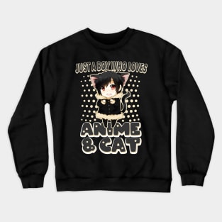 just a boy who loves anime and cat Crewneck Sweatshirt